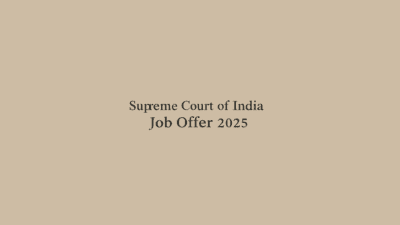 Supreme Court of India Recruitment 2025: Apply Now for 241 Junior Court Assistant Posts 10 Supreme Court of India Recruitment 2025 | Jobs in Assam and India