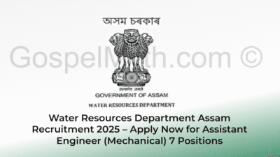 Water Resources Department Assam Recruitment 2025 – Apply Now for Assistant Engineer (Mechanical) 7 Positions 8 Water Resources Assam Department 2025: Assistant Engineer (Mechanical)