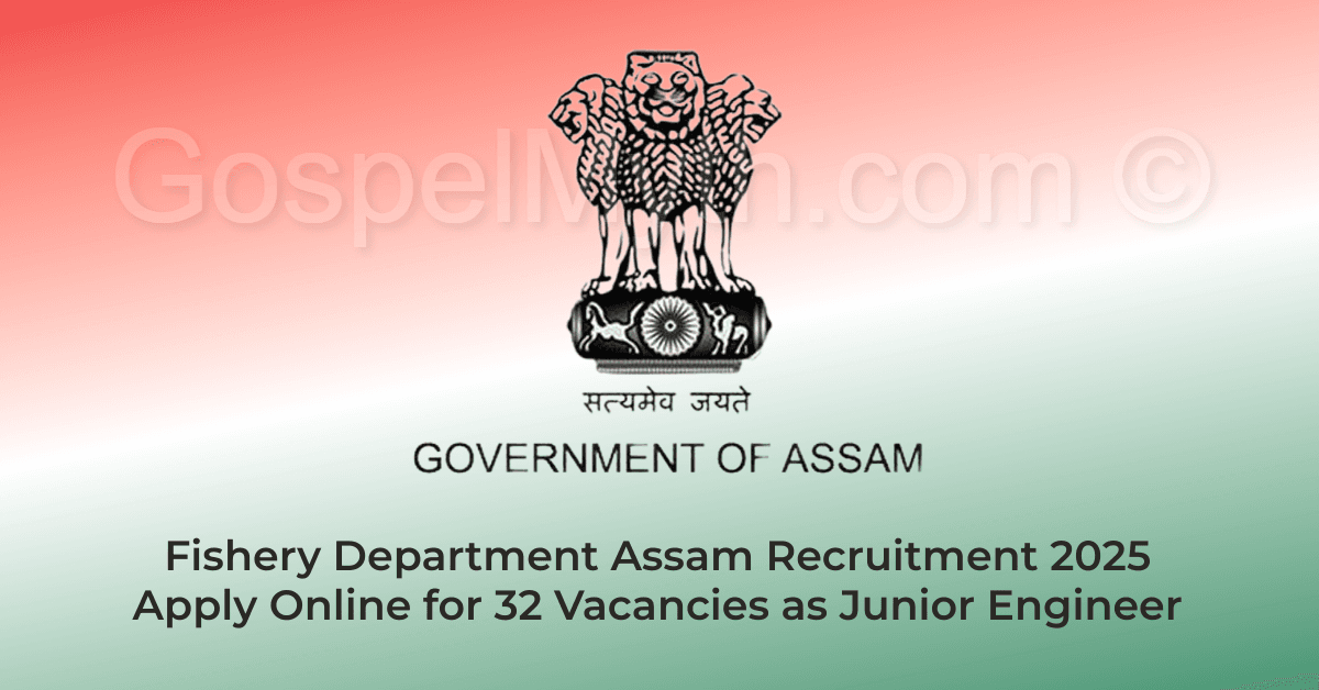 Fishery Department Assam Recruitment 2025 – Apply Online for 32 Vacancies in Junior Engineer (JE) Civil 1 Fishery Department Assam Recruitment 2025 – Apply Online for 32 Vacancies | Free Job Alert | Jobs in Assam and India