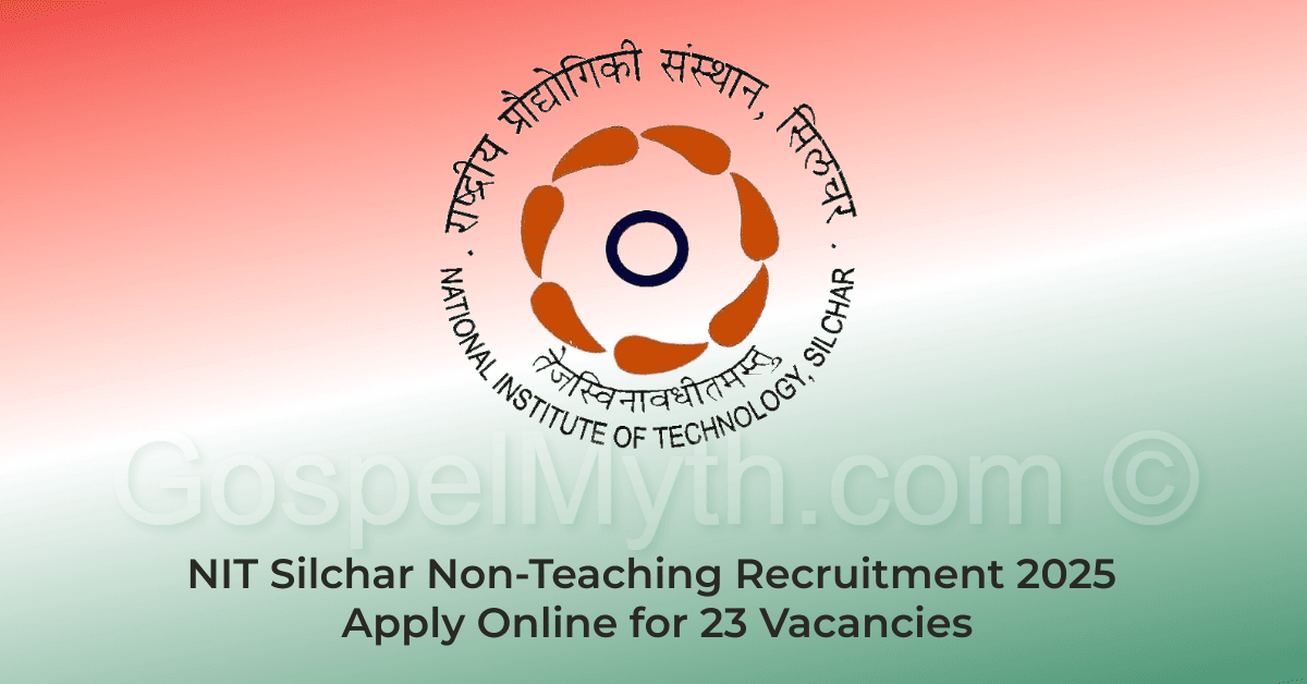 NIT Silchar Non-Teaching Recruitment 2025 – Apply Online for 23 Vacancies 1 NIT Silchar Non-Teaching Recruitment 2025 – Apply Online | Free Job Alert | Jobs in Assam and India