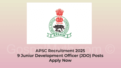 APSC Recruitment 2025: 9 Junior Development Officer (JDO) Posts | Jobs in Assam and India