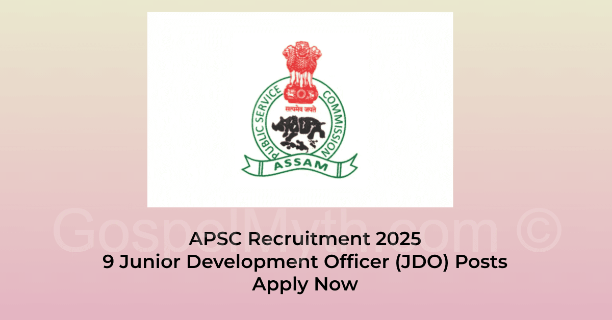 APSC Recruitment 2025: 9 Junior Development Officer (JDO) Posts | Jobs in Assam and India