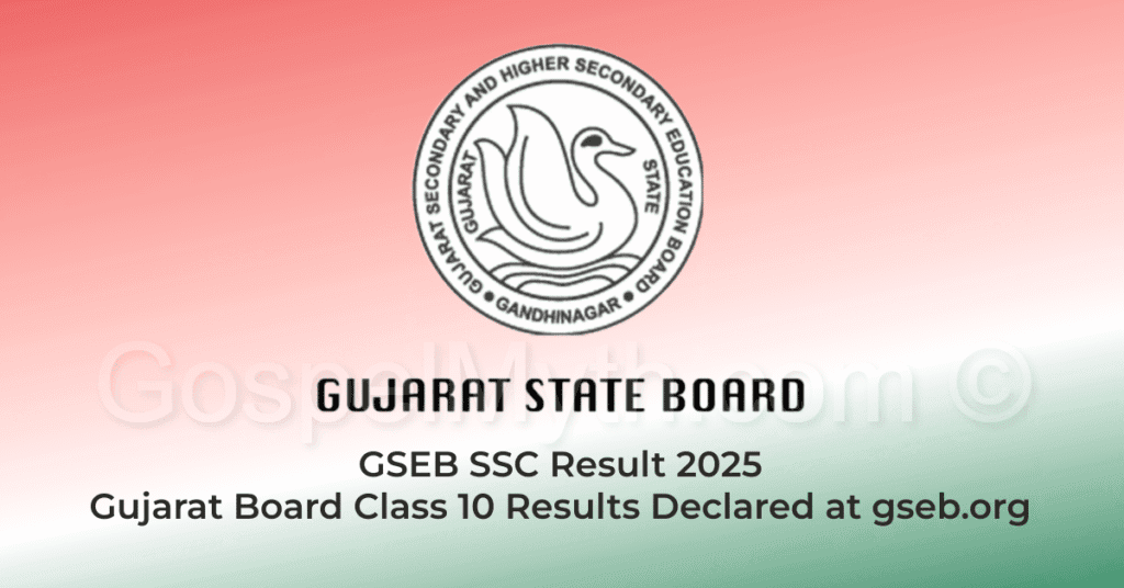 GSEB SSC Result 2025: Gujarat Board Class 10 Results Declared at gseb.org | Jobs in Assam and India | Free Job Alert | GospelMyth