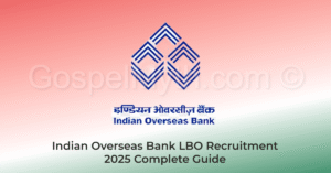 Indian Overseas Bank LBO Recruitment 2025: Complete Guide | GospelMyth.com | Jobs in Assam | Free Job Alert